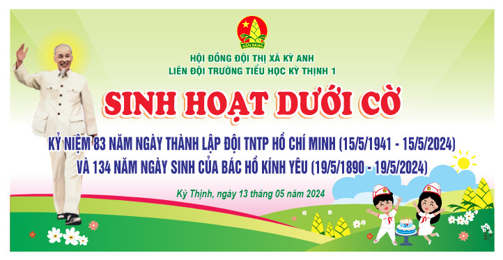 HOẠT ĐỘNG KỈ NIỆM 83 NĂM NGÀY THÀNH LẬP ĐỘI TNTP HỒ CHÍ MINH VÀ 134 NĂM NGÀY SINH NHẬT BÁC HỒ KÍNH YÊU