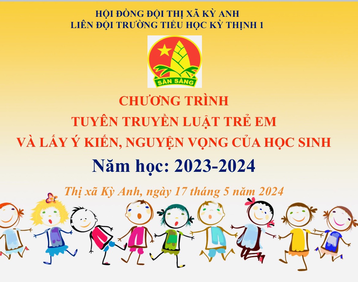 LIÊN ĐỘI TRƯỜNG TIỂU HỌC KỲ THỊNH 1 TỔ CHỨC DIỄN ĐÀN TRẺ EM LẤY Ý KIẾN TRONG CÁC QUYẾT ĐỊNH CÓ LIÊN QUAN ĐẾN TRẺ EM TRONG NHÀ TRƯỜNG NĂM HỌC 2023-2024